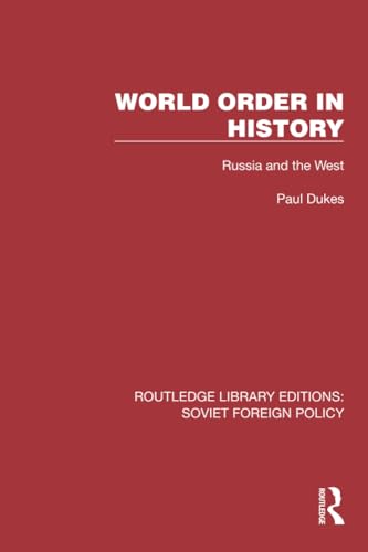 World Order in History: Russia and the West (Routledge Library Editions: Soviet Foreign Policy) von Routledge