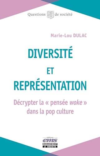 Diversité et représentation: Décrypter la « pensée woke » dans la pop culture Diversité et représentation: Décrypter la « pensée woke » dans la pop culture von EMS GEODIF