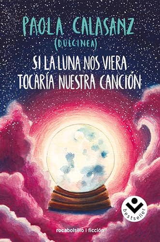Si la luna nos viera tocaria nuestra cancion (Best Seller | Ficción, Band 2) von Roca Bolsillo