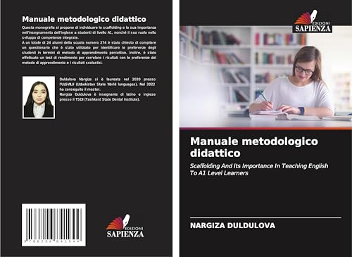 Manuale metodologico didattico: Scaffolding And Its Importance In Teaching EnglishTo A1 Level Learners von Edizioni Sapienza