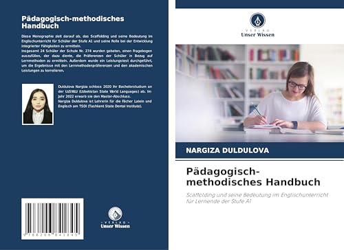 Pädagogisch-methodisches Handbuch: Scaffolding und seine Bedeutung im Englischunterrichtfür Lernende der Stufe A1 von Verlag Unser Wissen