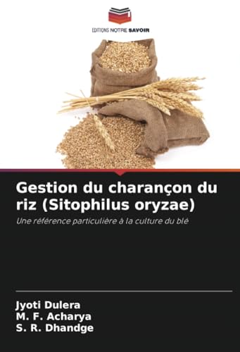 Gestion du charançon du riz (Sitophilus oryzae): Une référence particulière à la culture du blé von Editions Notre Savoir