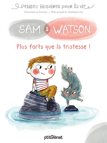 Sam & Watson, plus forts que la tristesse ! von GLENAT JEUNESSE