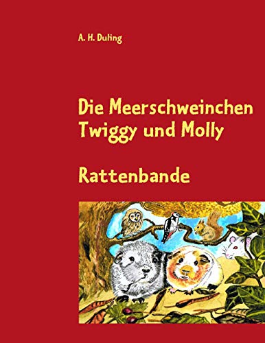 Die Meerschweinchen Twiggy und Molly: Rattenbande