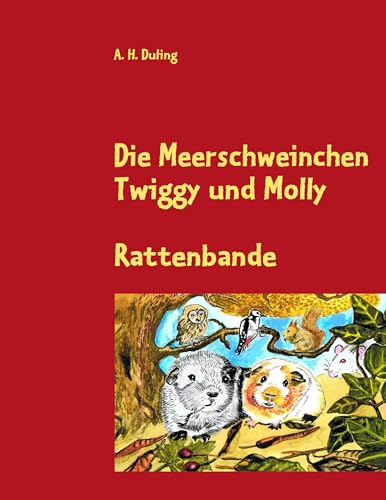 Die Meerschweinchen Twiggy und Molly: Rattenbande