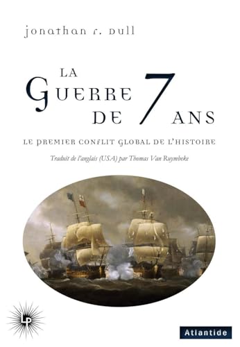 La Guerre de Sept ans: Le premier conflit global de l'Histoire von PERSEIDES