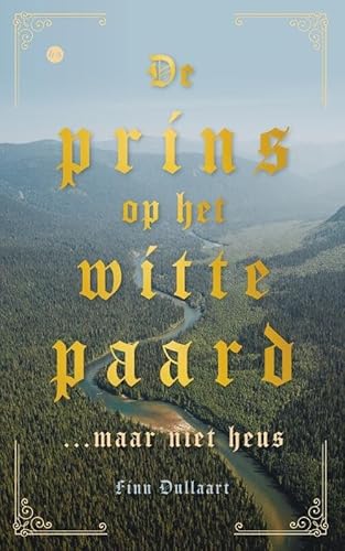 De Prins op het Witte Paard: ...maar niet heus von Uitgeverij Boekscout