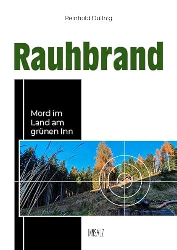 Rauhbrand: Mord im Land am grünen Inn von Innsalz, Verlag