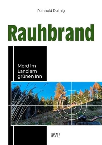 Rauhbrand: Mord im Land am grünen Inn