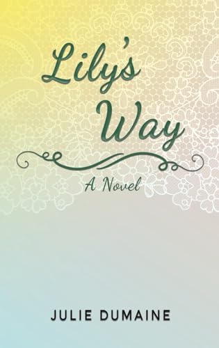 Lily's Way: A Novel von Austin Macauley