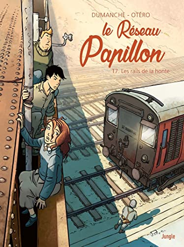 Le Réseau Papillon - Tome 7 Les rails de la honte von JUNGLE