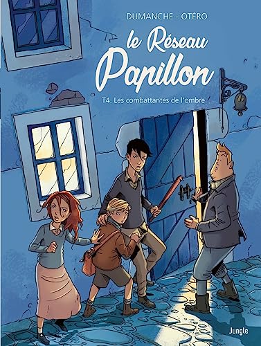 Le Réseau Papillon - Tome 4 Les combattantes de l'ombre von JUNGLE