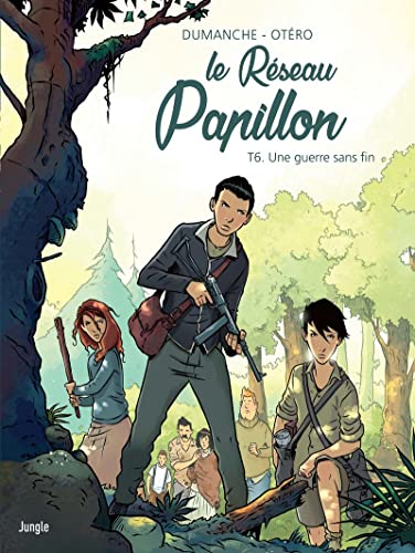 Le Réseau Papillon - Tome 6 Une guerre sans fin von JUNGLE