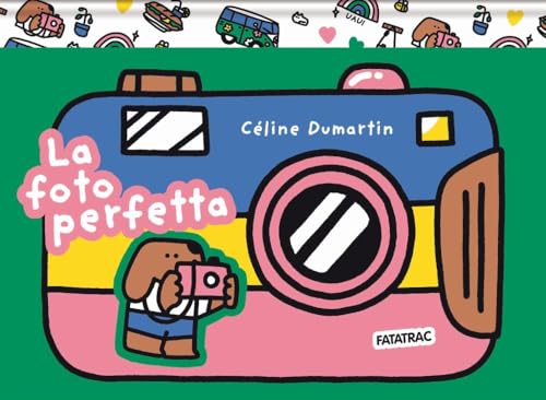 La foto perfetta. Ediz. a colori (Piccoli albi) von Fatatrac