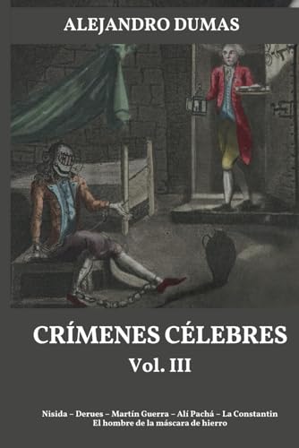 Crímenes Célebres vol. 3: Crímenes Célebres Obra Completa en tres tomos (Crímenes Célebres de Alejandro Dumas Edición Integral en 3 volúmenes, Band 3) von Independently published