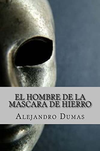El Hombre de la Mascara de Hierro (Spanish Edition) von CREATESPACE