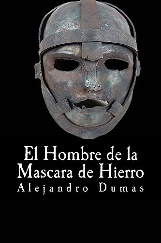 El Hombre de la Mascara de Hierro El Hombre de la Mascara de Hierro
