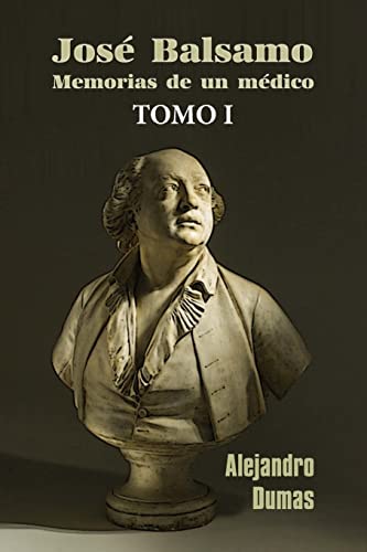 José Balsamo, memorias de un médico José Balsamo, memorias de un médico von CREATESPACE