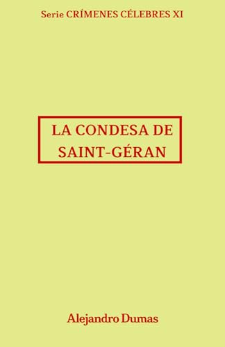 La condesa de Saint-Gerán: Crímenes Célebres 11 La condesa de Saint-Gerán: Crímenes Célebres 11 von Independently published