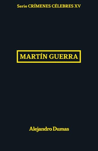 Martín Guerra: Crímenes Célebres 15 Martín Guerra: Crímenes Célebres 15 von Independently published