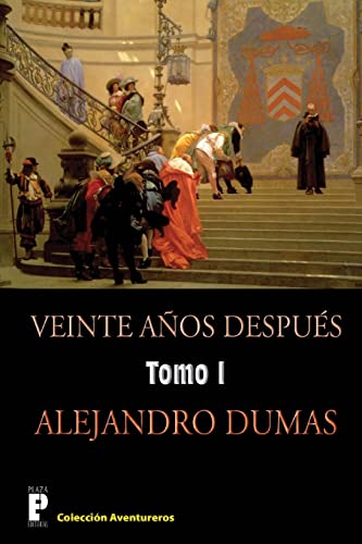 Veinte anos despues (Tomo 1): Continuación de los tres mosqueteros von CREATESPACE