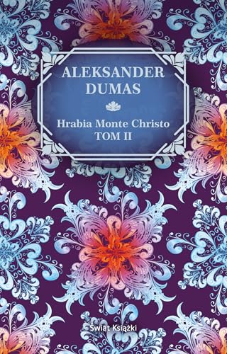 Hrabia Monte Christo. Tom 2