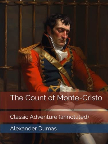 The Count of Monte-Cristo: Classic Adventure (annotated)