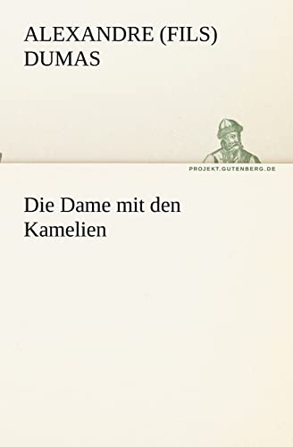 Die Dame mit den Kamelien (TREDITION CLASSICS)