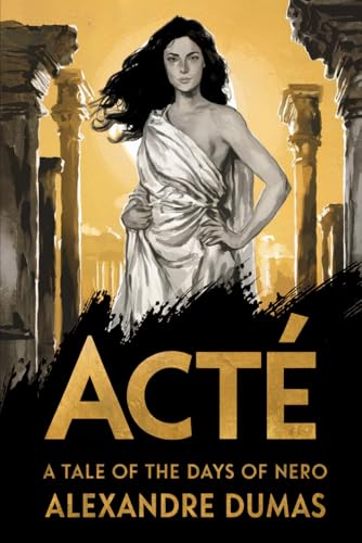 Acté: A Tale of the Days of Nero: A New Translation von Independently published