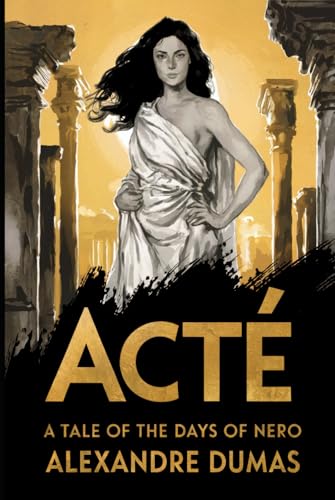 Acté: A Tale of the Days of Nero: A New Translation von Independently published