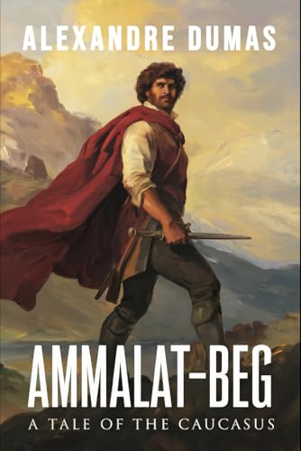 Ammalat-Beg: A Tale of the Caucasus: A New Translation von Independently published