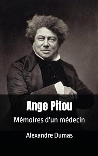 Ange Pitou texte Intégral: Mémoires d'un médecin