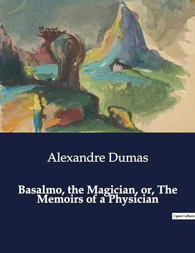Basalmo, the Magician, or, The Memoirs of a Physician von Culturea