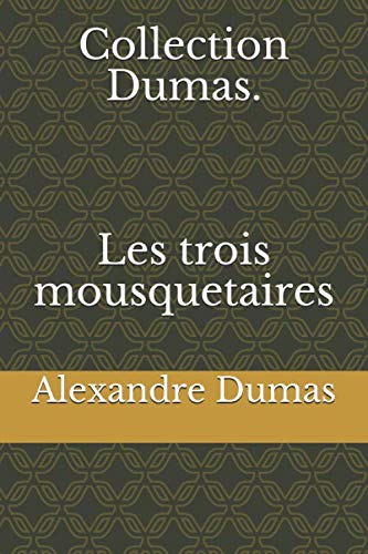 Collection Dumas. Les trois mousquetaires