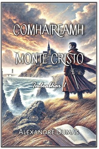 Comhaireamh Monte Cristo: Imleabhar 1 von Autri Books