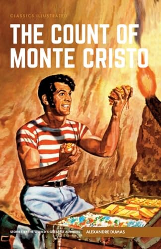 Count of Monte Cristo, The: The Count of Monte Cristo (Classics Illustrated)