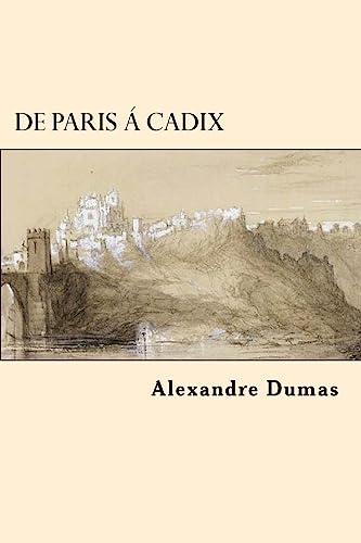 De Paris a Cadix (French Edition) von Createspace Independent Publishing Platform