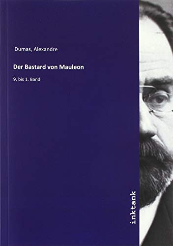 Der Bastard von Mauleon: 9. bis 1. Band