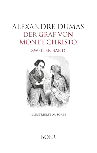 Der Graf von Monte Christo Band 2: Mit Illustrationen von Jean-Adolphe Beaucé und anderen berühmten Künstlern Der Graf von Monte Christo Band 2: Mit Illustrationen von Jean-Adolphe Beaucé und anderen berühmten Künstlern