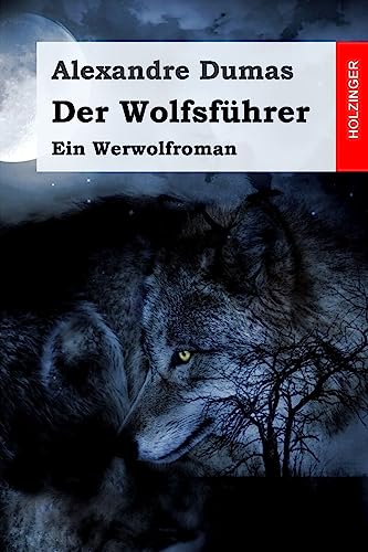 Der Wolfsführer: Ein Werwolfroman von Createspace Independent Publishing Platform