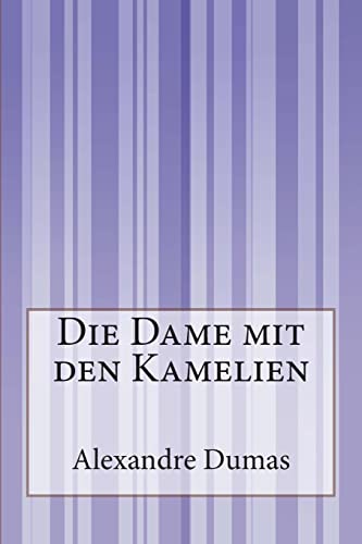 Die Dame mit den Kamelien von CREATESPACE