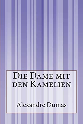 Die Dame mit den Kamelien von Createspace Independent Publishing Platform