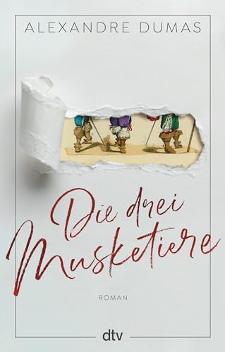 Die drei Musketiere: Roman von dtv Verlagsgesellschaft