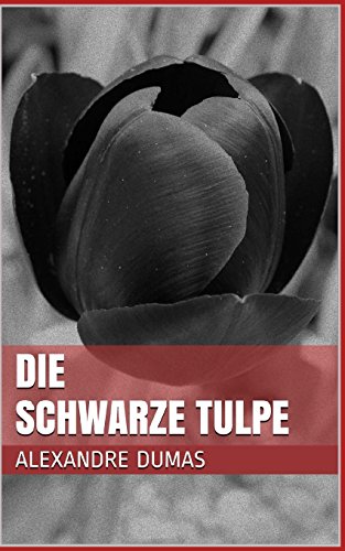 Die schwarze Tulpe von CREATESPACE