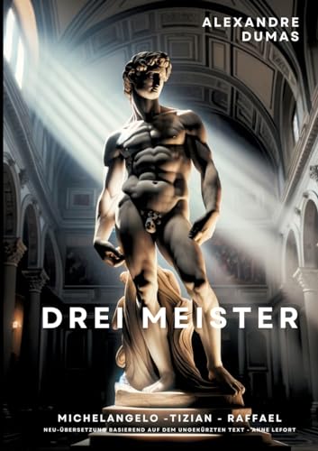 Drei Meister: Michelangelo – Tizian – Raffael von tredition