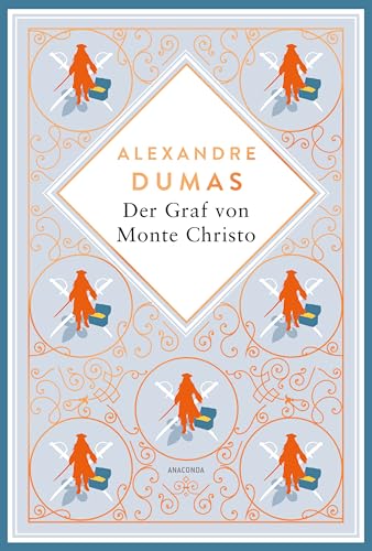 Dumas - Der Graf von Monte Christo. Schmuckausgabe mit Kupferprägung: Abenteuerroman. Ein Meisterwerk der französischen Literatur (Anacondas besondere Klassiker, Band 22) von Anaconda Verlag