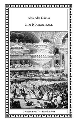 Ein Maskenball: Vier Erzählungen: Vier Novellen (Taschenschmöker aus Vergangenheit und Gegenwart)