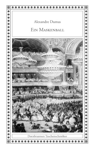 Ein Maskenball: Vier Erzählungen: Vier Novellen (Taschenschmöker aus Vergangenheit und Gegenwart)