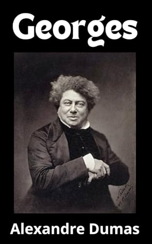 Georges Alexandre Dumas: Texte intégral