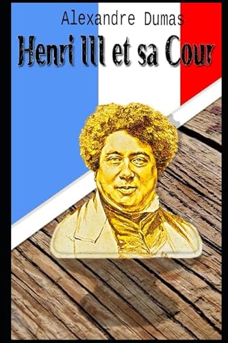 Henri III et sa Cour von Independently published